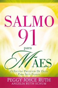 Salmo 91 Para Mães