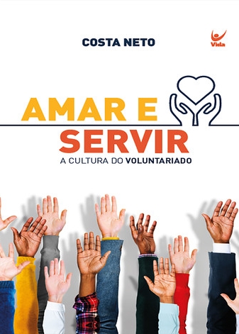 Amar E Servir – A Cultura Do Voluntariado