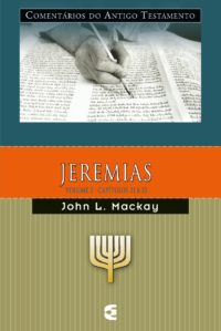 Comentário do Antigo Testamento - Jeremias vol.2 - John L. Mackay