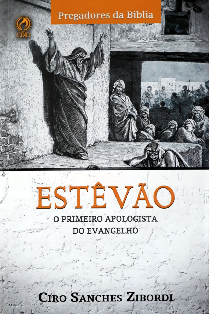 Estevão: O Primeiro Apologista Do Evangelho