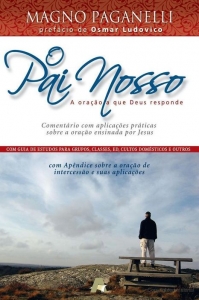 O Pai Nosso – A Oração A Que Deus Responde