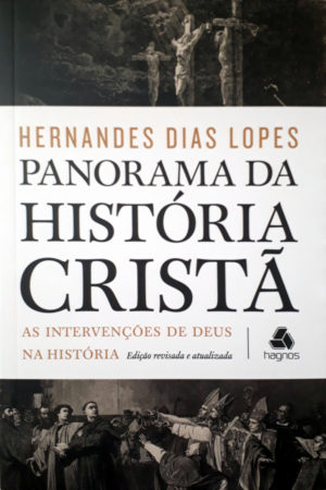 Panorama da história cristã - Hernandes dias Lopes