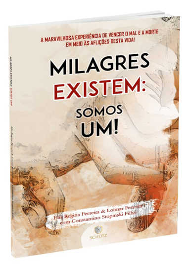 Milagres Existem: Somos Um!