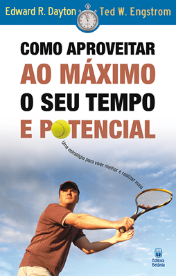 Como Aproveitar Ao Máximo O Seu Tempo E Potencial