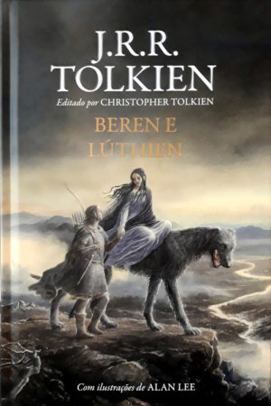 Berene e Lúthien - J.R.R Tolkien