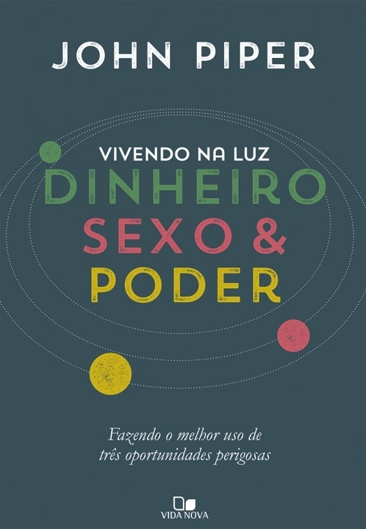 Vivendo Na Luz : Dinheiro, Sexo E Poder