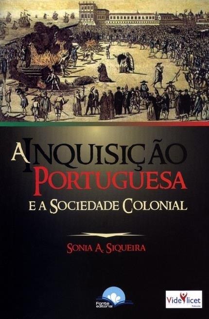 A Inquisição Portuguesa E A Sociedade Colonial