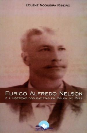Eurico Alfredo Nelson - Ezilene Nogueira Ribeiro