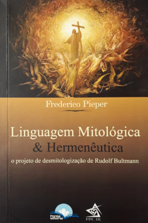Linguagem Mitológica e Hermenêutica - Frederico Pieper