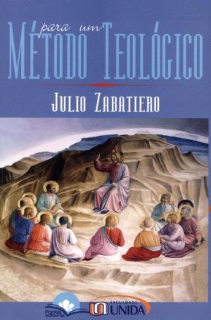 Para um método teológico - Julio Zabatiero