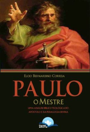 Paulo - O Mestre - Élcio Bernadino Correia