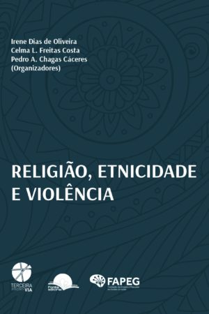 Religião, Etnicidade e Violência - Fonte Editorial