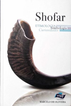 Shofar etimologia simbologia curiosidades - Marcelo de Oliveira