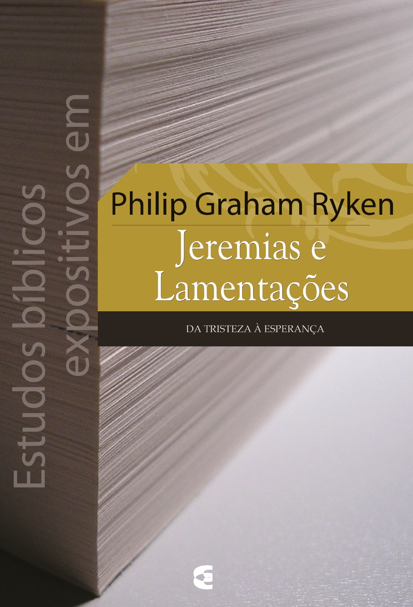 Estudos Bíblicos Expositivos Em Jeremias E Lamentações