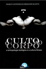 O Culto Ao Corpo