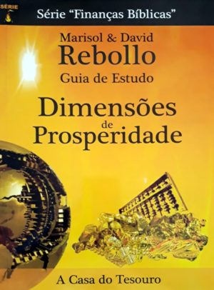 Dimensões da Prosperidade - Guia de Estudo - Marisol e David Rebollo