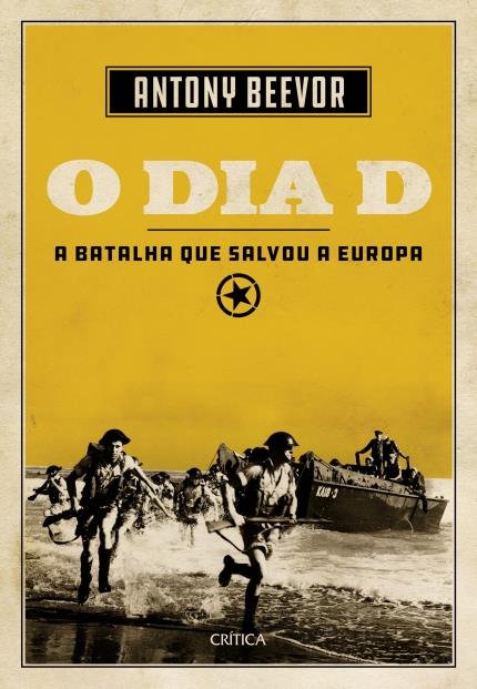 O Dia D – A Batalha Que Salvou A Europa