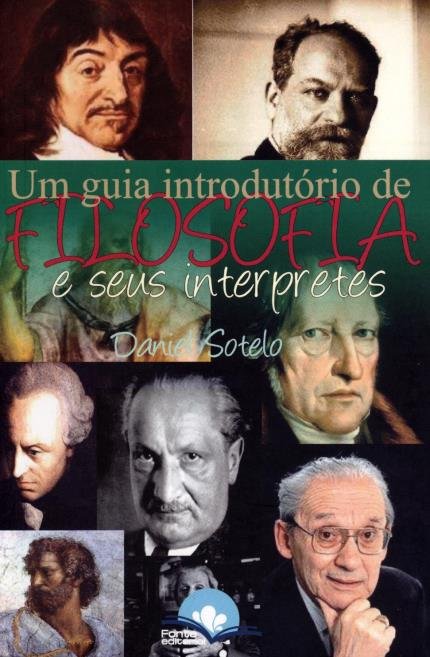 Um Guia Introdutório De Filosofia E Seus Interpretes 1ª Edição