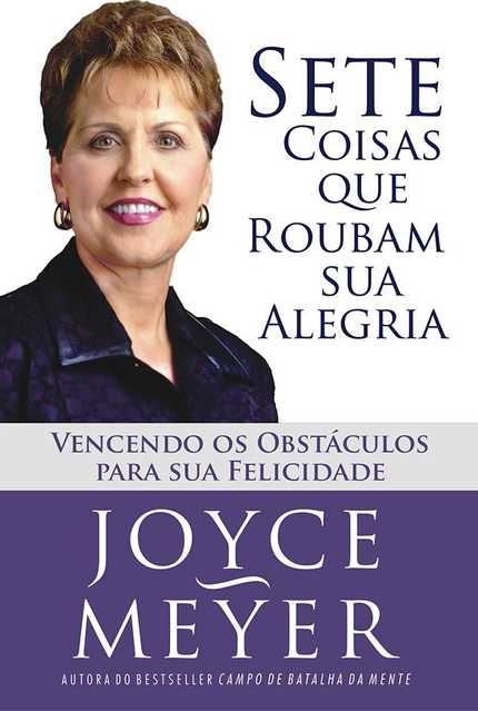 Sete Coisas Que Roubam A Sua Alegria