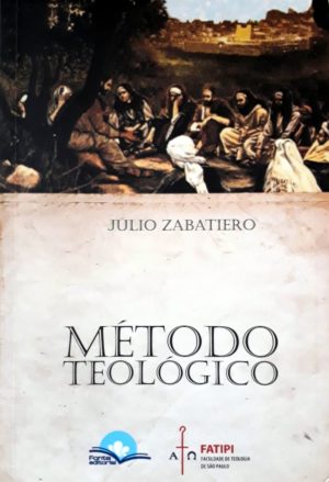 Método Teológico - Julio Zabatiero