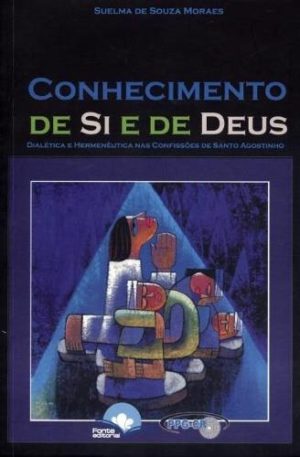 Conhecimento de Si e de Deus - Suelma de Souza Moraes