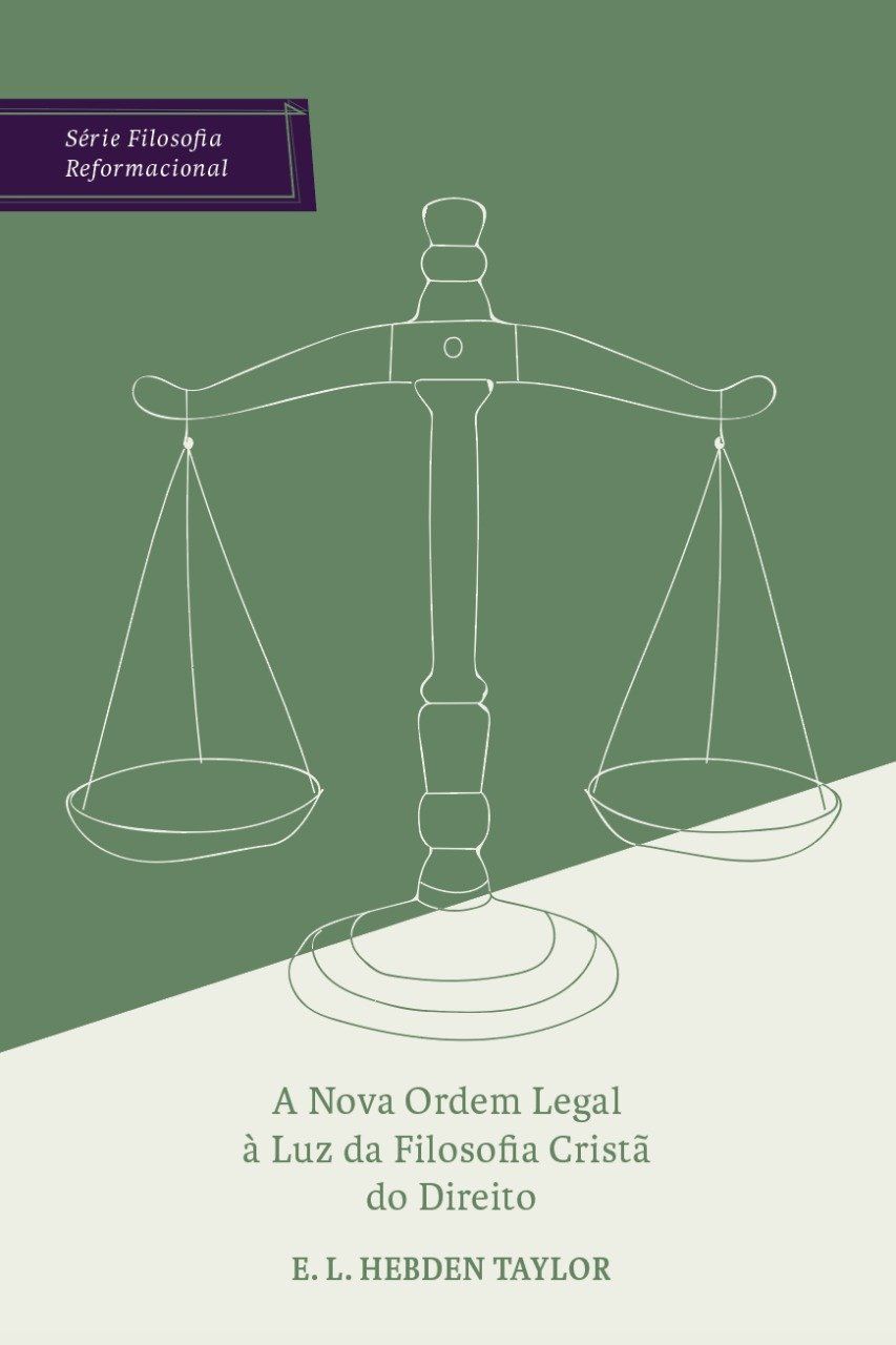 A Nova Ordem Legal À Luz Da Filosofia Cristã Do Direito