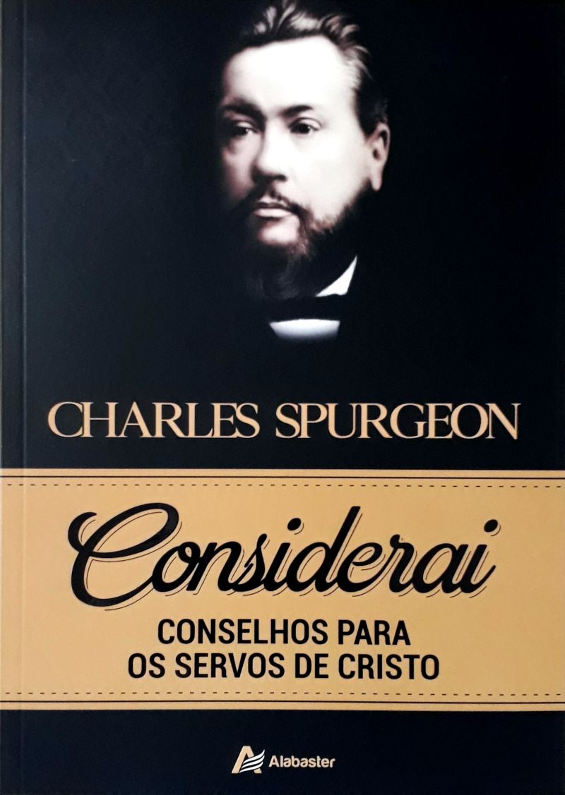 Considerai – Conselhos Para Os Servos De Cristo