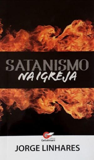 Satanismo na igreja - Jorge Linhares