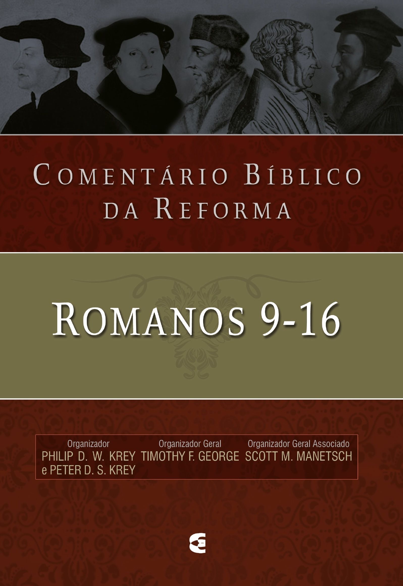 Comentário Bíblico Da Reforma – Romanos 9-16