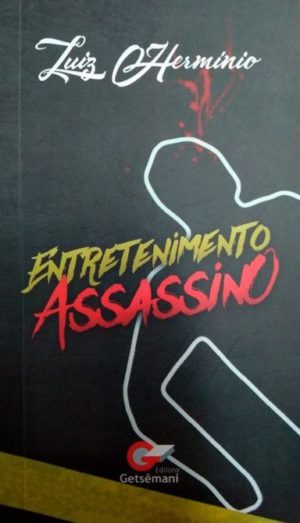 Entretenimento assassino - Luiz Hermínio