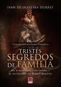 Tristes segredos de Família - Ivan de Oliveira Durães
