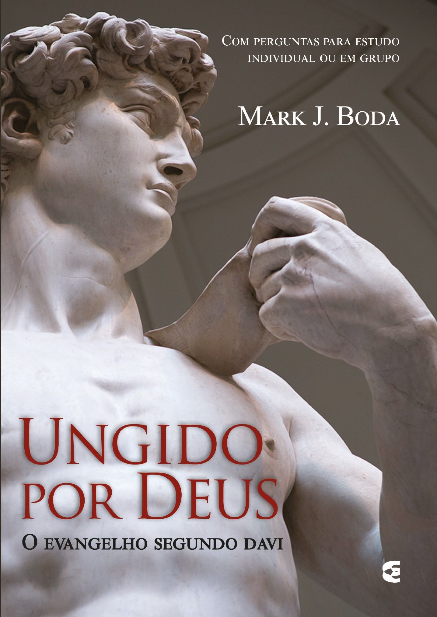 Ungido Por Deus – O Evangelho Segundo Davi