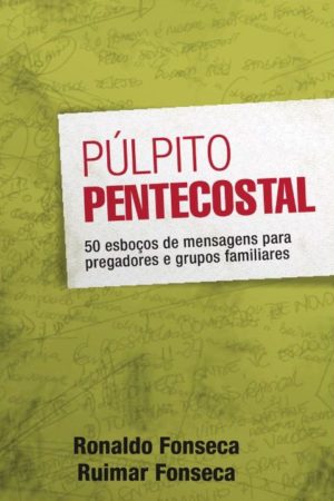 pulpito pentecostal - Ronaldo Fonseca