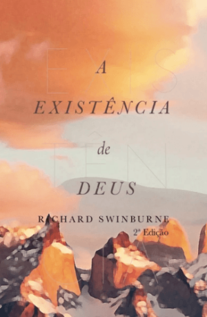 A existência de Deus - Richard Swinburne