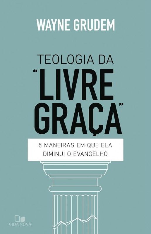 Teologia Da Livre Graça