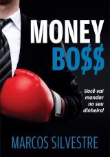 Money Boss – Voce Vai Mandar No Seu Dinheiro