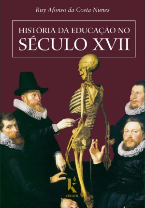 História da Educação no Seculo XVII - Ruy Afonso da Costa Nunes