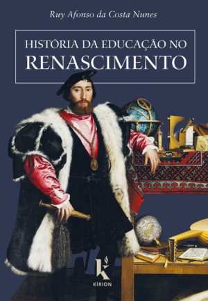 História da educação no renascimento - Ruy Afonso da Costa Nunes