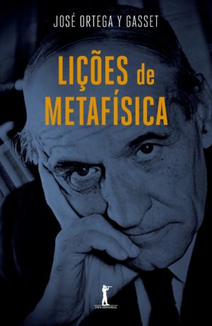 Lições de Metafísica - José Ortega Y Gasset