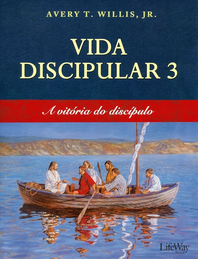 Vida Discipular 3 – A Vitória Do Discípulo