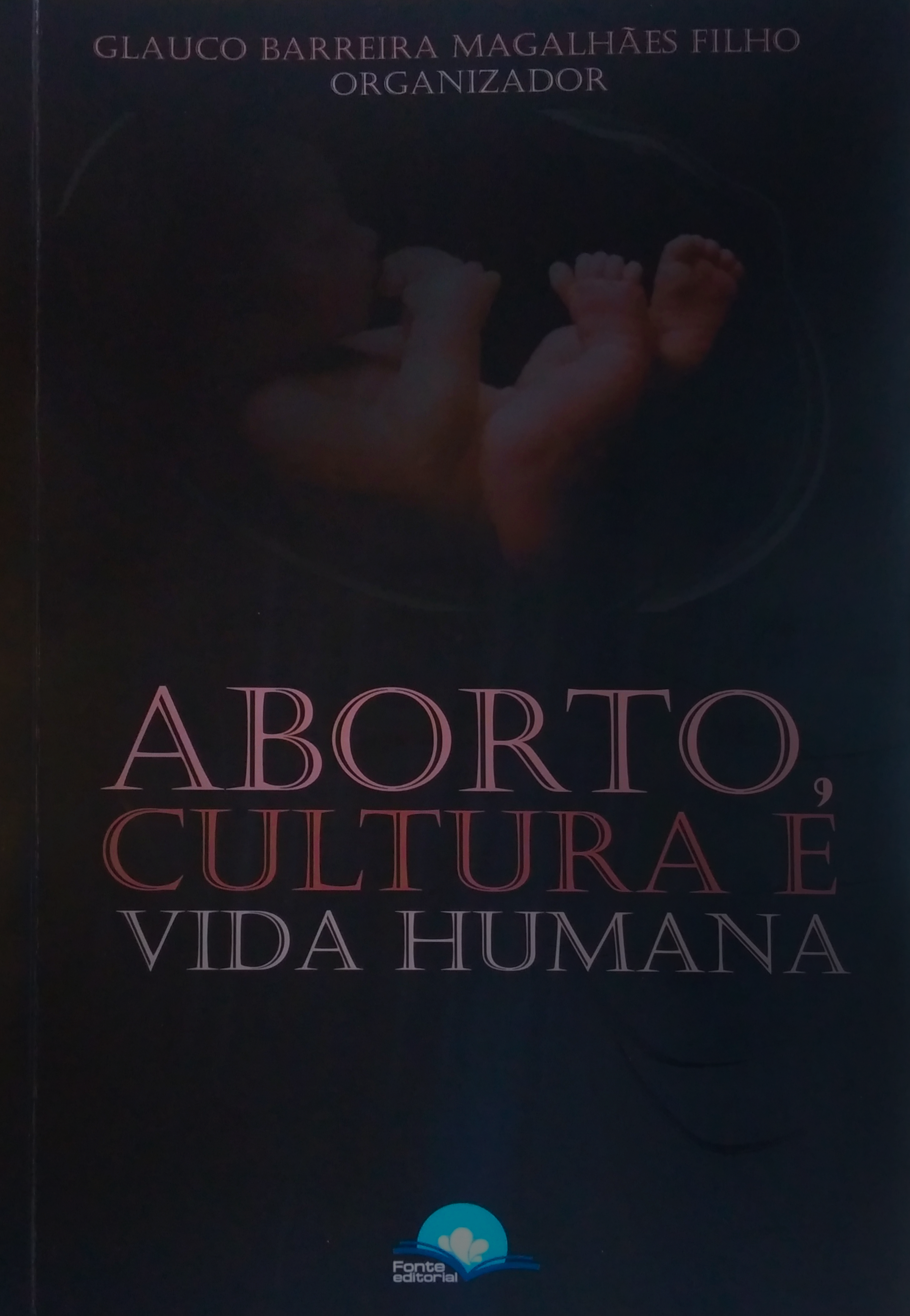 Aborto, Cultura E Vida Humana