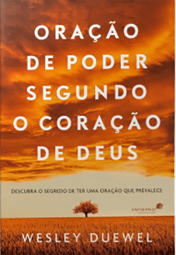 Oração De Poder Segundo O Coração De Deus