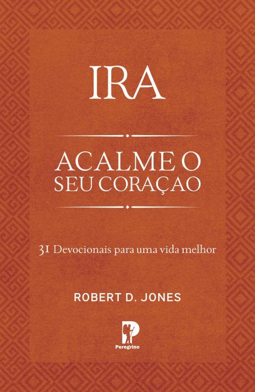 Ira | Acalme O Seu Coração
