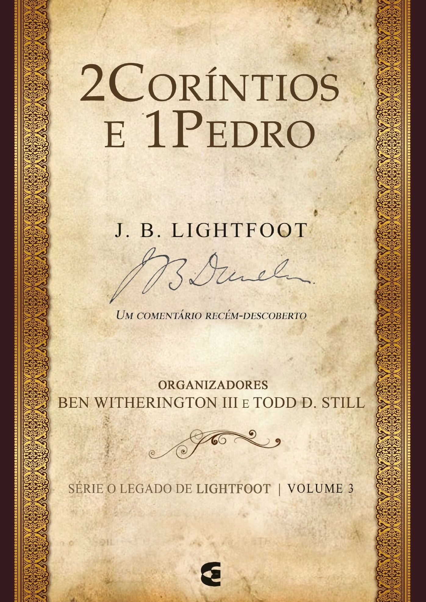 2 Coríntios E 1 Pedro | Série O Legado De Lightfoot Volume 3