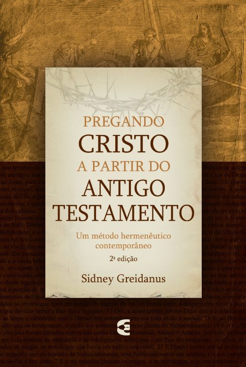 Pregando Cristo A Partir Do Antigo Testamento | 2° Edição