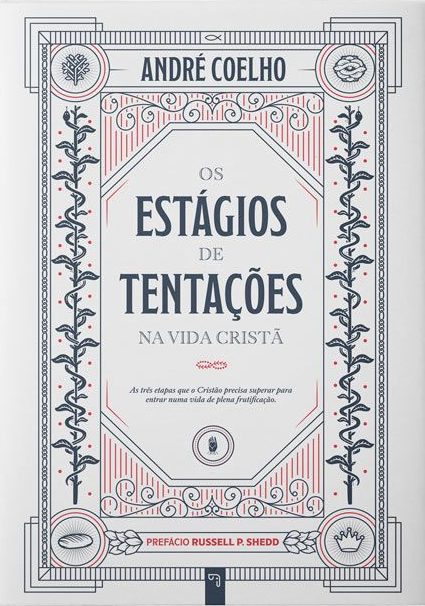 Os Estágios De Tentações Na Vida Cristã