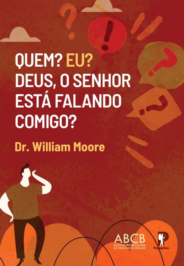 Quem? Eu? Deus, O Senhor Está Falando Comigo?