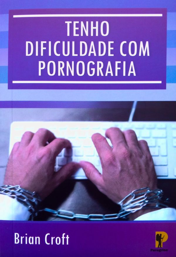 Tenho Dificuldade Com Pornografia