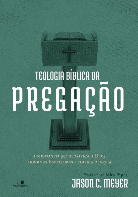 Teologia Bíblica Da Pregação