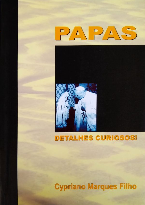 Papas, Detalhes Curiosos!